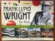 Frank Lloyd Wright for Kids
